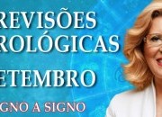 Previsões astrológicas para setembro 2024 signo a signo