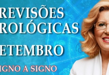 Previsões astrológicas para setembro 2024 signo a signo
